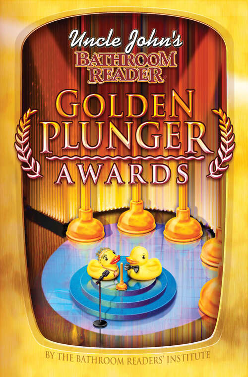 Book cover of Uncle John's Bathroom Reader Golden Plunger Awards (Uncle John's Bathroom Readers)