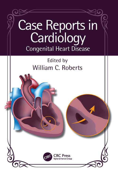 Book cover of Case Reports in Cardiology: Congenital Heart Disease (Case Reports in Cardiology)