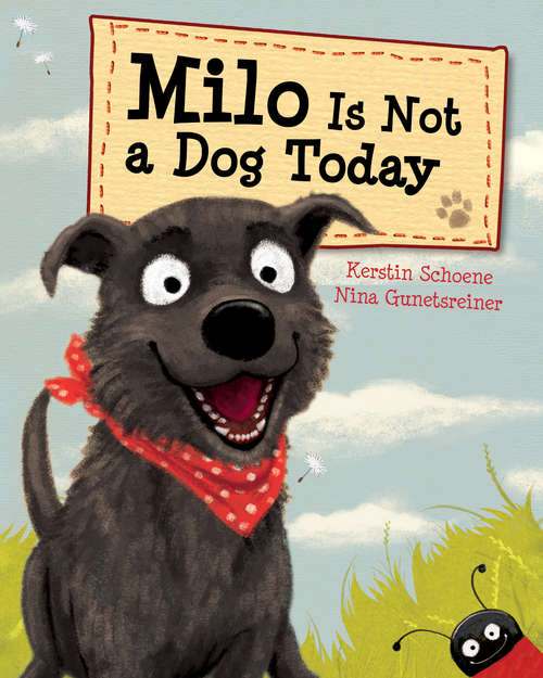Book cover of Milo Is Not a Dog Today
