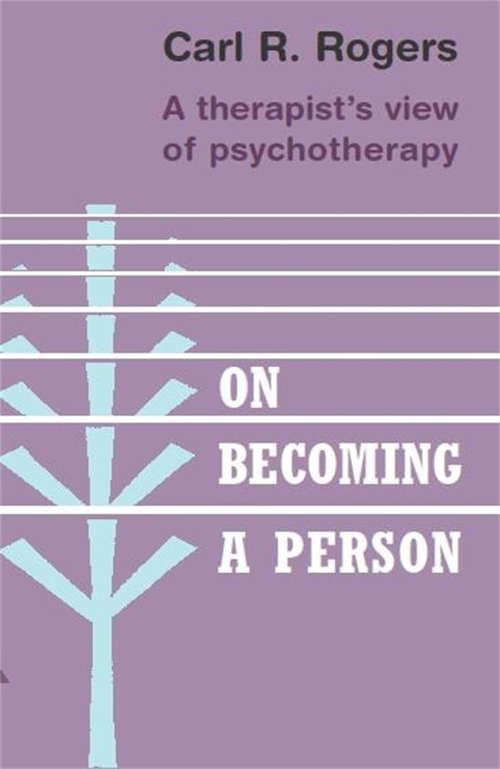 Book cover of On Becoming a Person: Person-centered Teaching, Psychology, Philosophy, And Dialogues With Carl R. Rogers And Harold Lyon