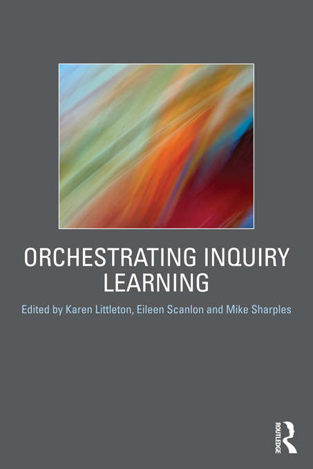 Book cover of Orchestrating Inquiry Learning