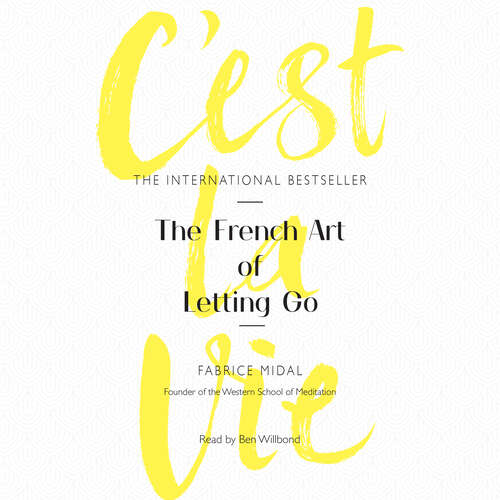 Book cover of C'est La Vie: The French Art of Letting Go