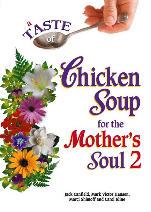 Book cover of A Taste of Chicken Soup for the Mother's Soul 2