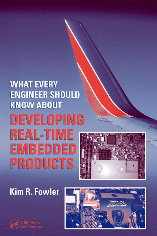 Book cover of What Every Engineer Should Know About Developing Real-Time Embedded Products (What Every Engineer Should Know)