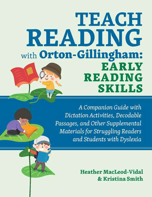 Book cover of Teach Reading with Orton-Gillingham: A Companion Guide with Dictation Activities, Decodable Passages, and Other Supplemental Materials for Struggling Readers and Students with Dyslexia