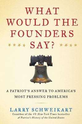 Book cover of What Would the Founders Say?