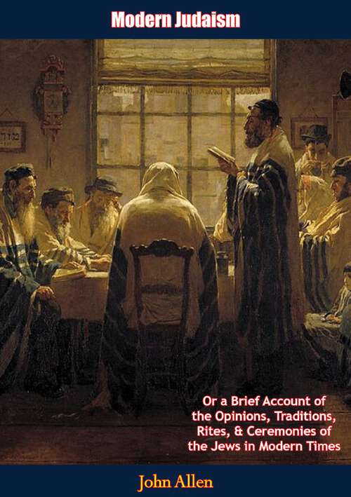 Book cover of Modern Judaism: Or A Brief Account Of The Opinions, Traditions, Rites, And Ceremonies Of The Jews In Modern Times