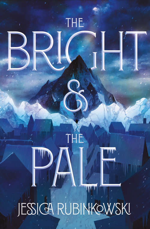 Book cover of The Bright & the Pale (The Bright & the Pale #1)