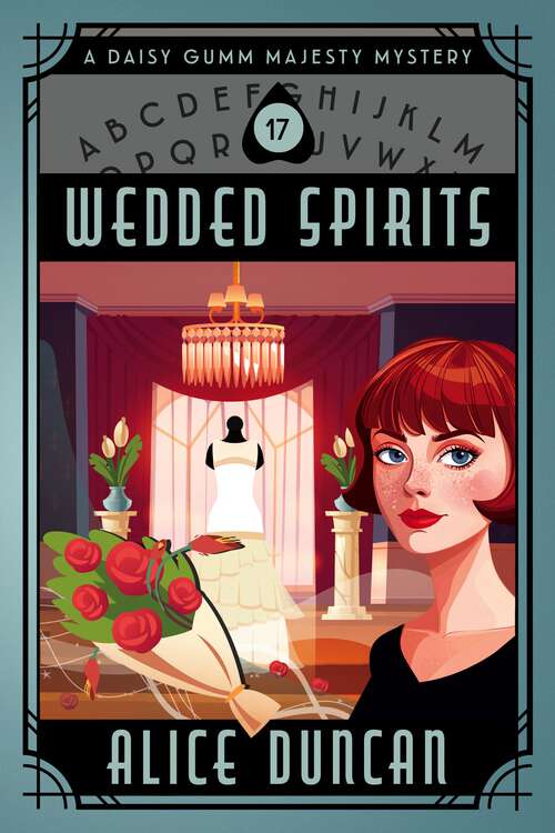 Book cover of Wedded Spirits: Historical Cozy Mystery (Daisy Gumm Majesty Mystery #17)