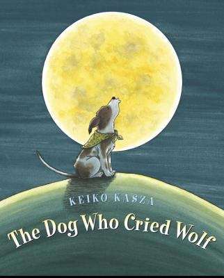 Book cover of The Dog Who Cried Wolf