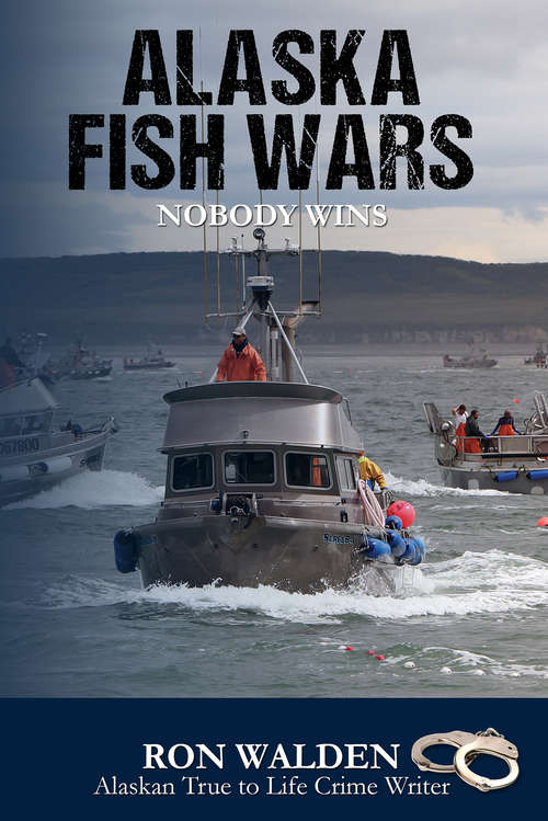 Book cover of Alaska Fish Wars: Nobody Wins