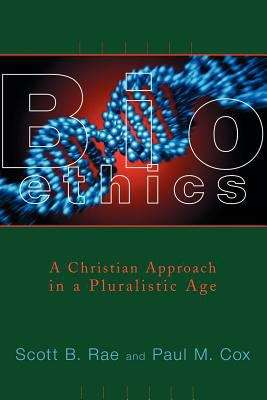 Book cover of Bioethics: A Christian Approach in a Pluralistic Age