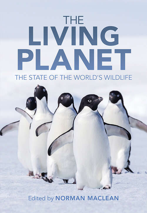 Book cover of The Living Planet: The State of the World's Wildlife