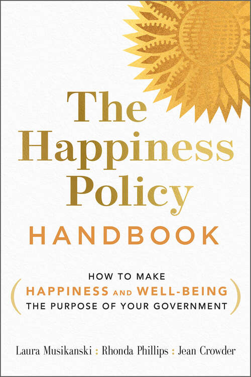 Book cover of The Happiness Policy Handbook: How to Make Happiness and Well-Being the Purpose of Your Government