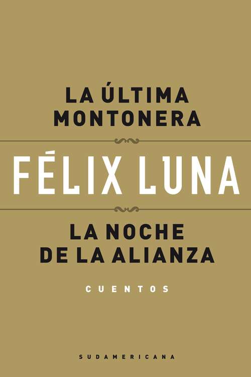 Book cover of La última montonera - La noche de la alianza (Cuentos)