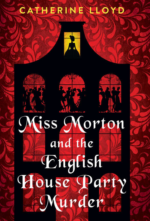 Book cover of Miss Morton and the English House Party Murder: A Riveting Victorian Mystery (A Miss Morton Mystery #1)