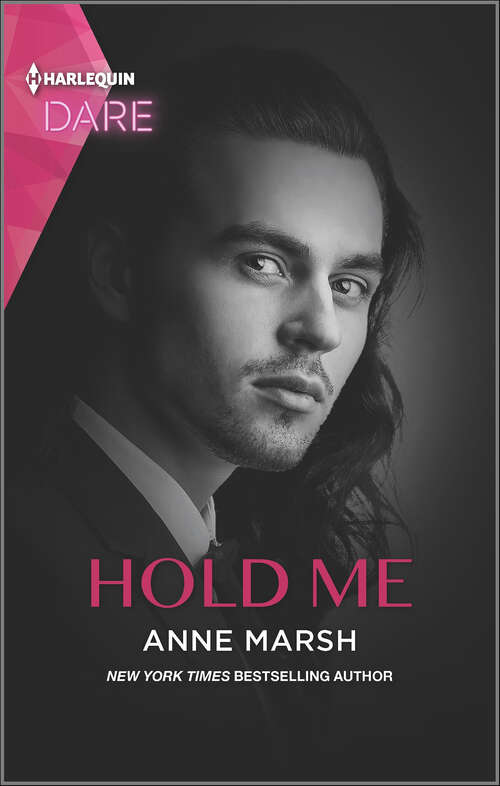 Book cover of Hold Me: A Sexy Billionaire Romance (Original)