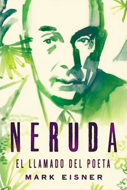 Book cover of Neruda: el llamado del poeta