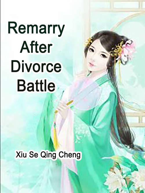 Book cover of Remarry After Divorce Battle: Volume 3 (Volume 3 #3)