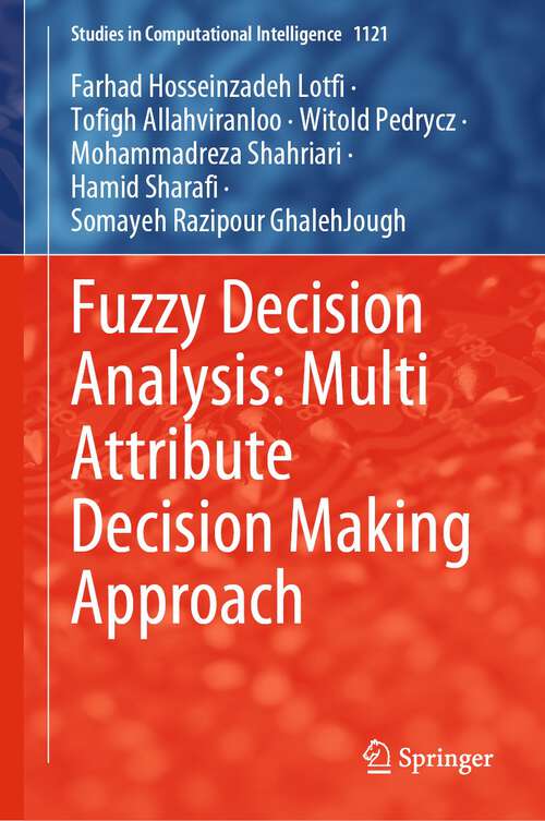 Book cover of Fuzzy Decision Analysis: Multi Attribute Decision Making Approach (1st ed. 2023) (Studies in Computational Intelligence #1121)