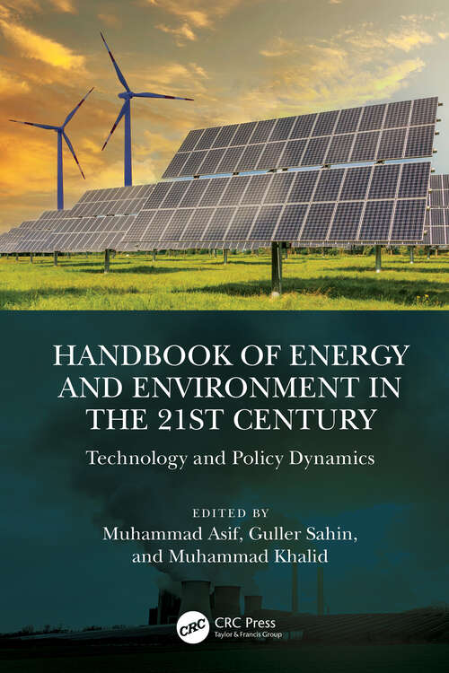Book cover of Handbook of Energy and Environment in the 21st Century: Technology and Policy Dynamics