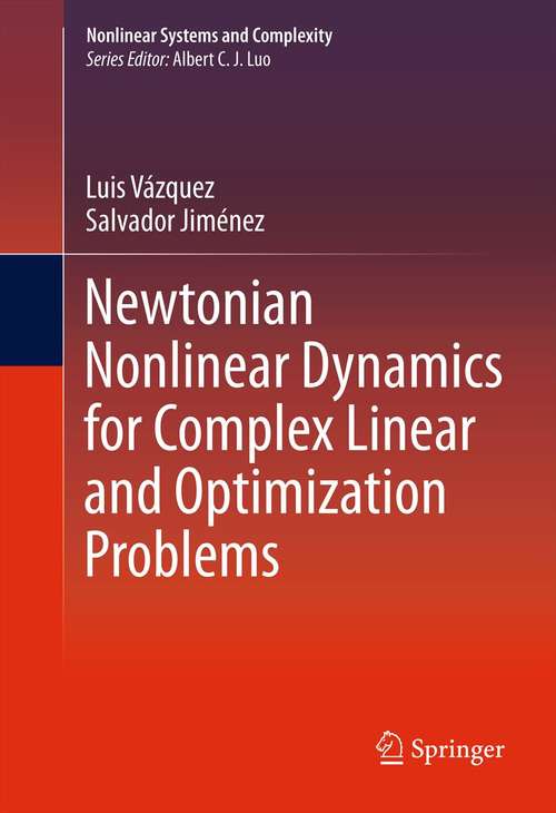 Book cover of Newtonian Nonlinear Dynamics for Complex Linear and Optimization Problems