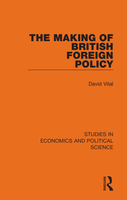 Book cover of The Making of British Foreign Policy (Studies in Economics and Political Science)