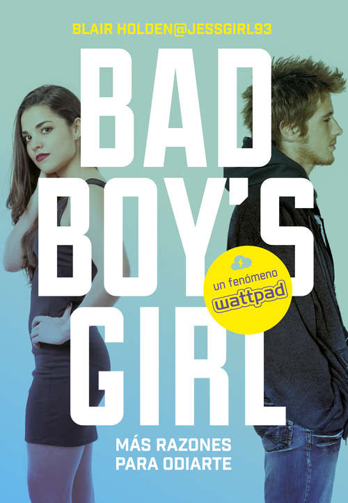 Book cover of ¡Más razones para odiarte! (Bad Boy's Girl #2)