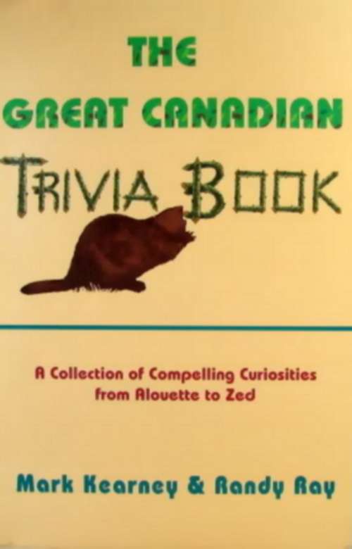 Book cover of The Great Canadian Trivia Book