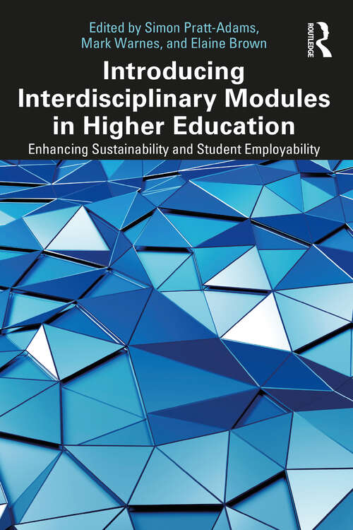 Book cover of Introducing Interdisciplinary Modules in Higher Education: Enhancing Sustainability and Student Employability (1)