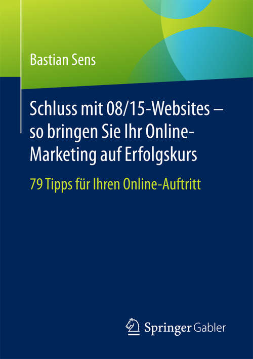 Book cover of Schluss mit 08/15-Websites – so bringen Sie Ihr Online-Marketing auf Erfolgskurs