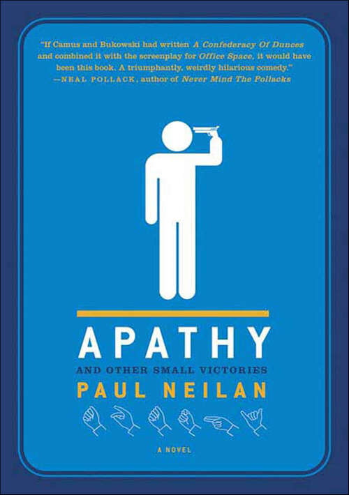 Book cover of Apathy and Other Small Victories: A Novel