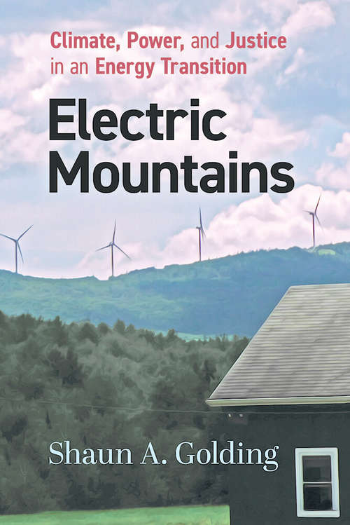 Book cover of Electric Mountains: Climate, Power, and Justice in an Energy Transition (Nature, Society, and Culture)