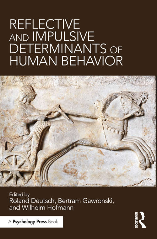 Book cover of Reflective and Impulsive Determinants of Human Behavior