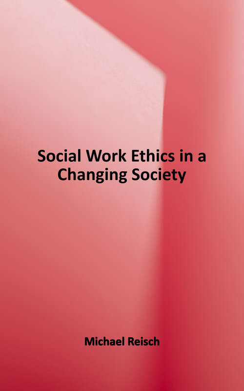 Book cover of Social Work Ethics in a Changing Society