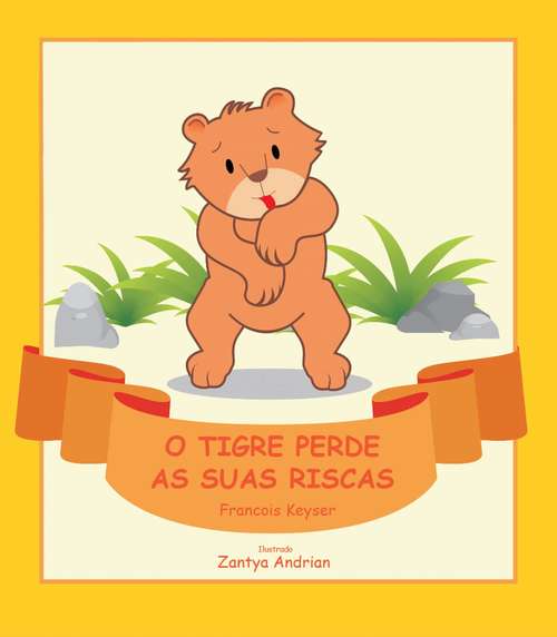 Book cover of O Tigre Perde as Suas Riscas