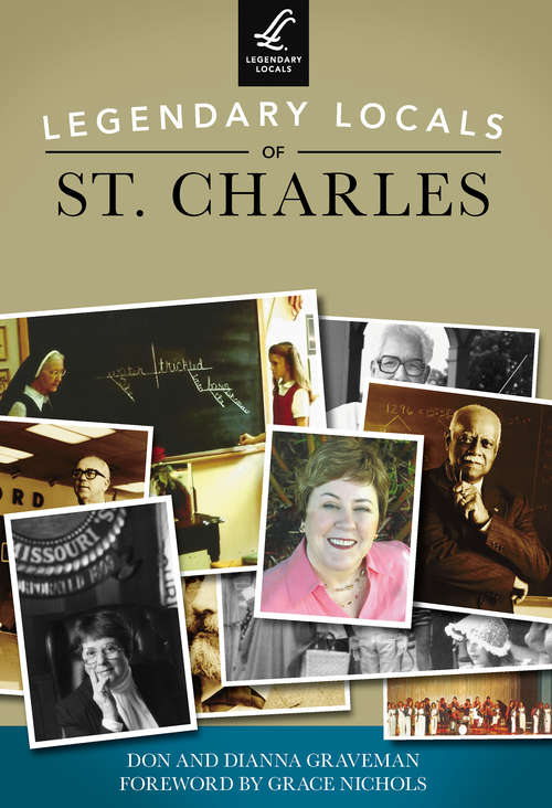 Book cover of Legendary Locals of St. Charles (Legendary Locals)
