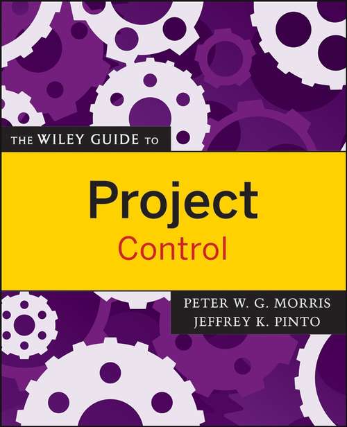 Book cover of The Wiley Guide to Project Control (The Wiley Guides to the Management of Projects #9)