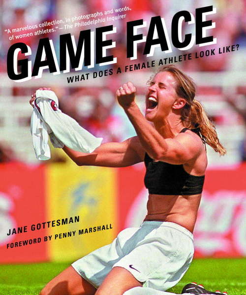Book cover of Game Face: What Does a Female Athlete Look Like?