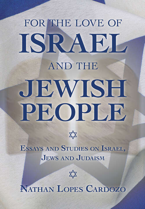 Book cover of For the Love of Israel and the Jewish People: Essays and Studies on Israel, Jews and Judaism