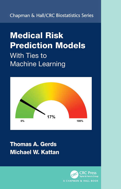 Book cover of Medical Risk Prediction Models: With Ties to Machine Learning (Chapman & Hall/CRC Biostatistics Series)