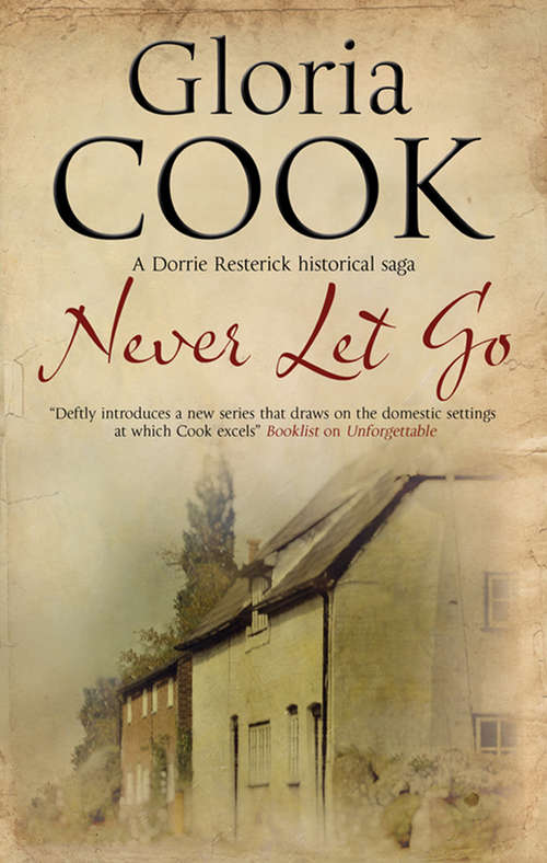 Book cover of Never Let Go (The Dorrie Resterick Historical Saga #2)