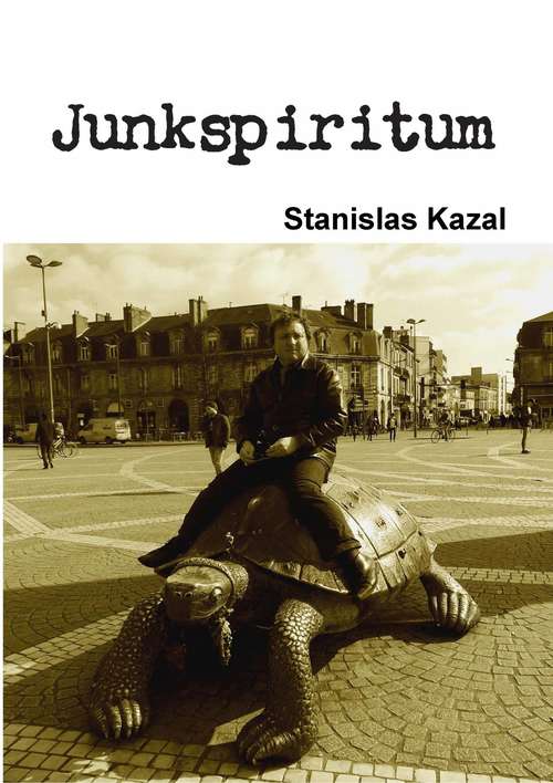 Book cover of Junkspiritum  by Stanislas Kazal