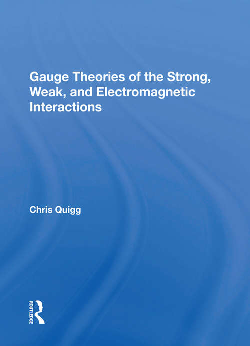 Book cover of Gauge Theories Of Strong, Weak, And Electromagnetic Interactions: Second Edition (2)