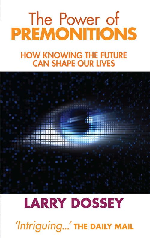 Book cover of The Power of Premonitions: How Knowing The Future Can Shape Our Lives