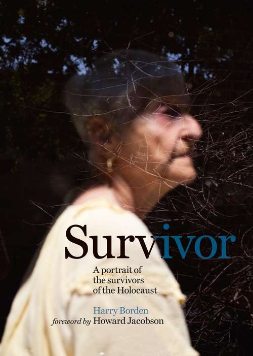 Book cover of Survivor: A portrait of the survivors of the Holocaust