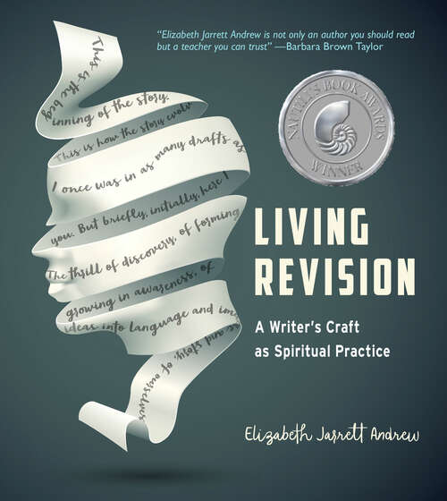 Book cover of Living Revision: A Writer's Craft as Spiritual Practice