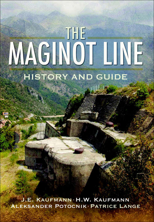 Book cover of The Maginot Line: History and Guide (Praeger Security International Ser.)