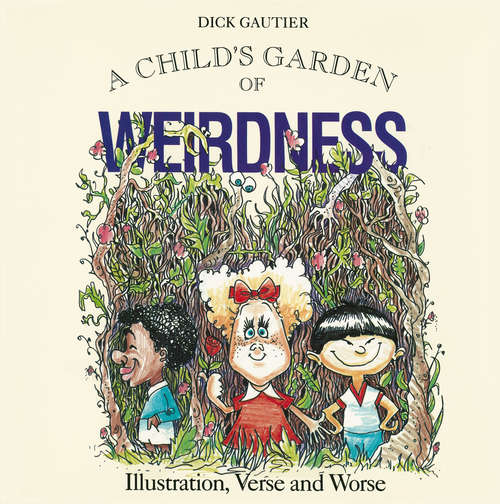 Book cover of A Child's Garden of Weirdness