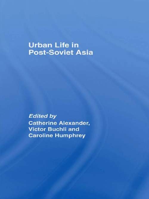 Book cover of Urban Life in Post-Soviet Asia